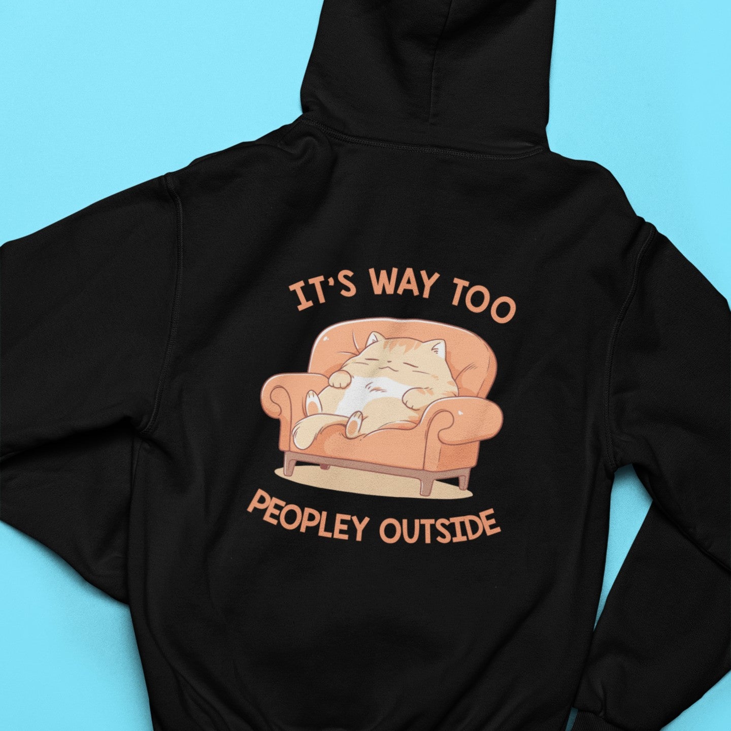 It's Way Too Peopley Outside Zip Hoodie