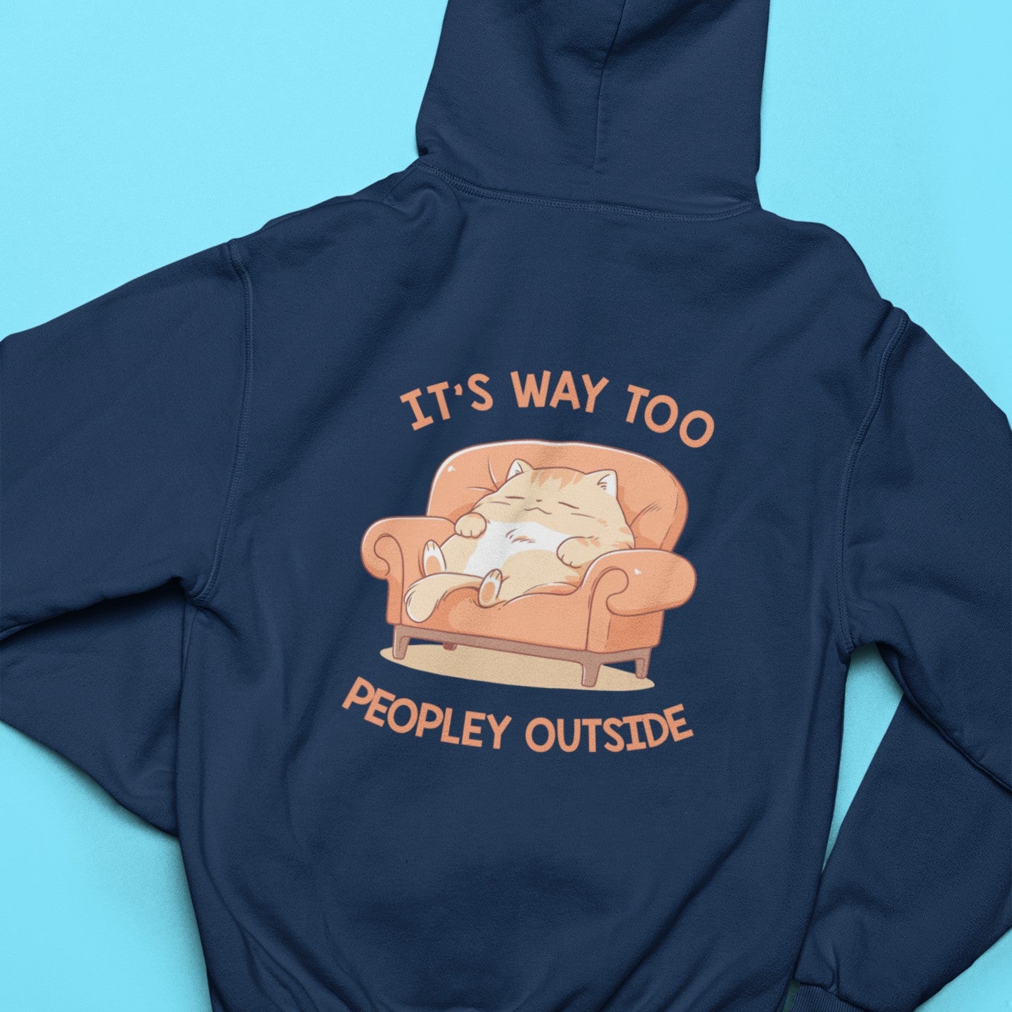 It's Way Too Peopley Outside Zip Hoodie