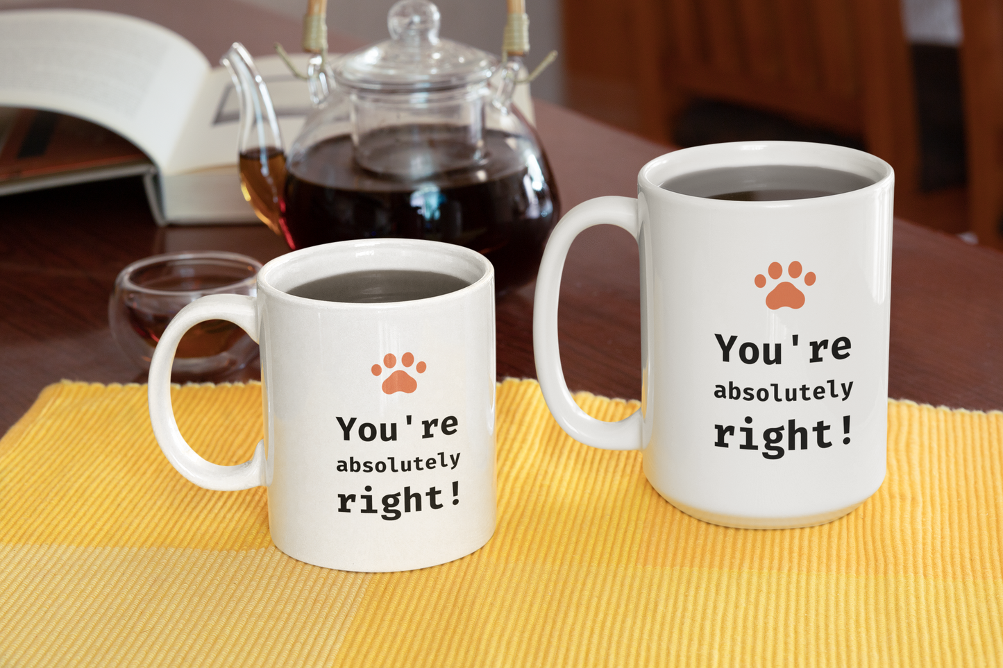 You're Absolutely Right! Coffee Mug