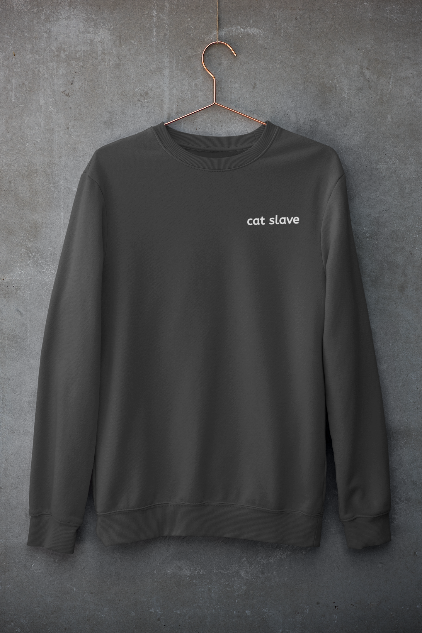 Cat Slave Sweatshirt