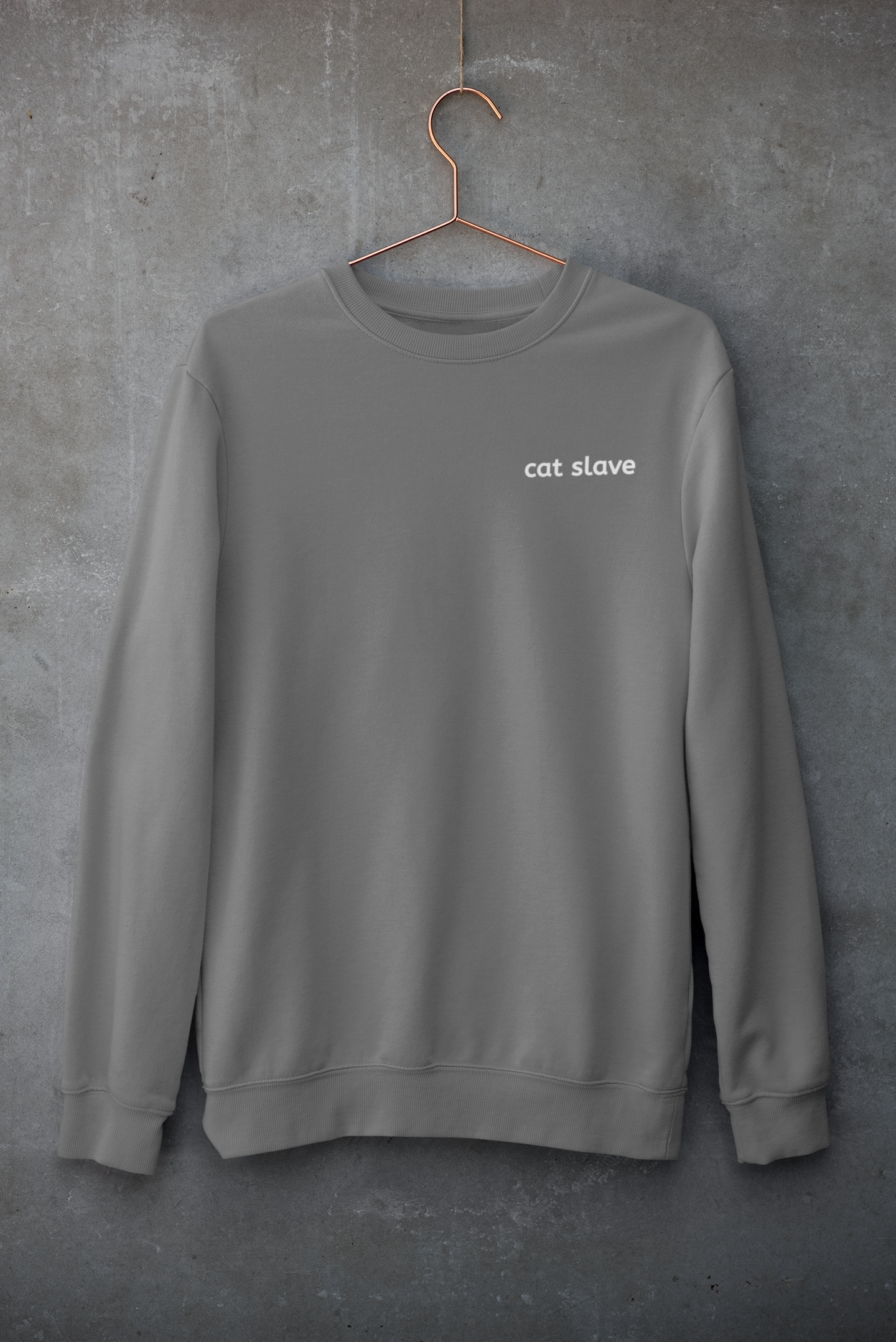 Cat Slave Sweatshirt