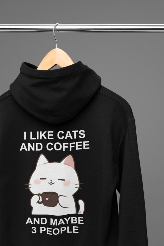 I Like Cats and Coffee and Maybe 3 People Hoodie