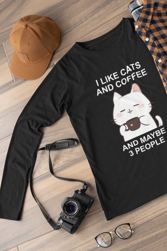 I Like Cats and Coffee and Maybe 3 People Long Sleeve Tee