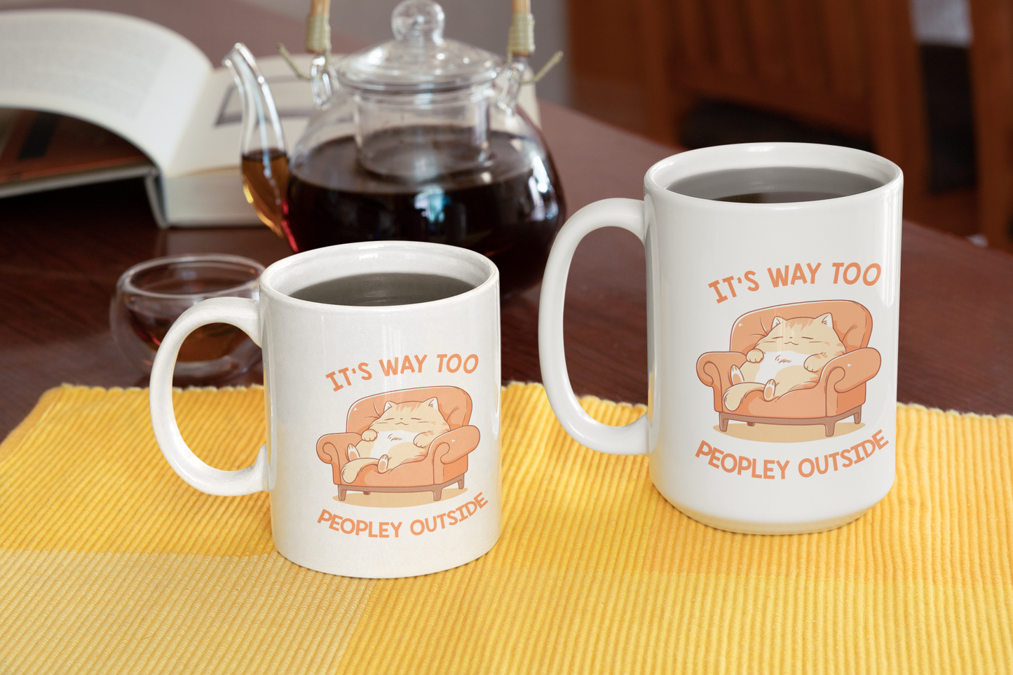 It's Way Too Peopley Outside Coffee Mug