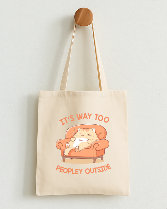 It's Way Too Peopley Outside Classic Tote Bag