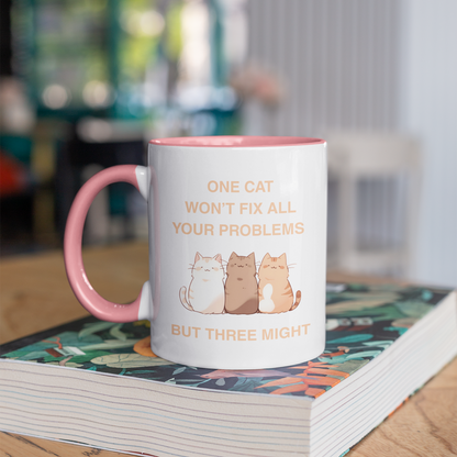 One Cat Won’t Fix All Your Problems (But Three Might) 11oz Ceramic Two Tone Mug