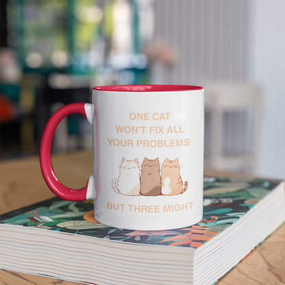 One Cat Won’t Fix All Your Problems (But Three Might) 11oz Ceramic Two Tone Mug
