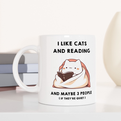 I Like Cats and Reading and Maybe 3 People (If they're quiet) Coffee Mug