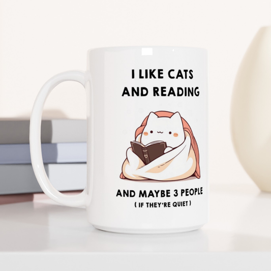 I Like Cats and Reading and Maybe 3 People (If they're quiet) Coffee Mug