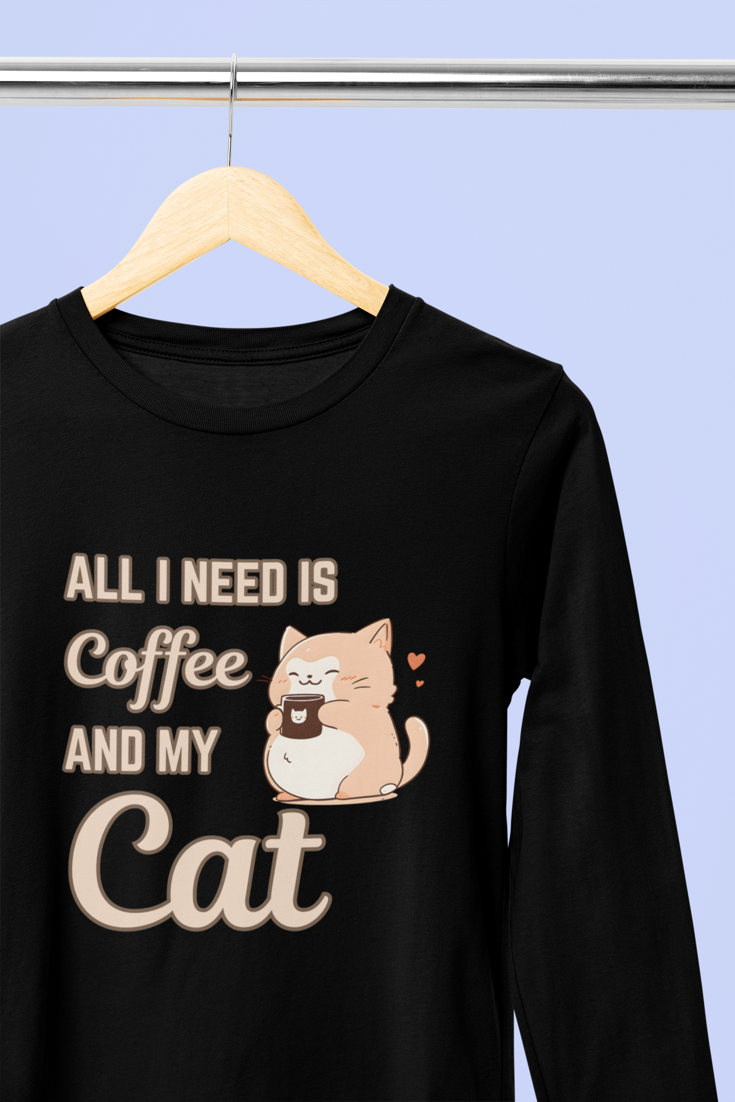 All I Need Is Coffee and My Cat Long Sleeve Tee