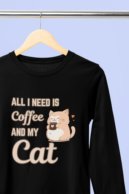 All I Need Is Coffee and My Cat Long Sleeve Tee