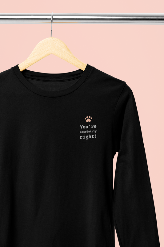 You're absolutely right! Longsleeve Tee