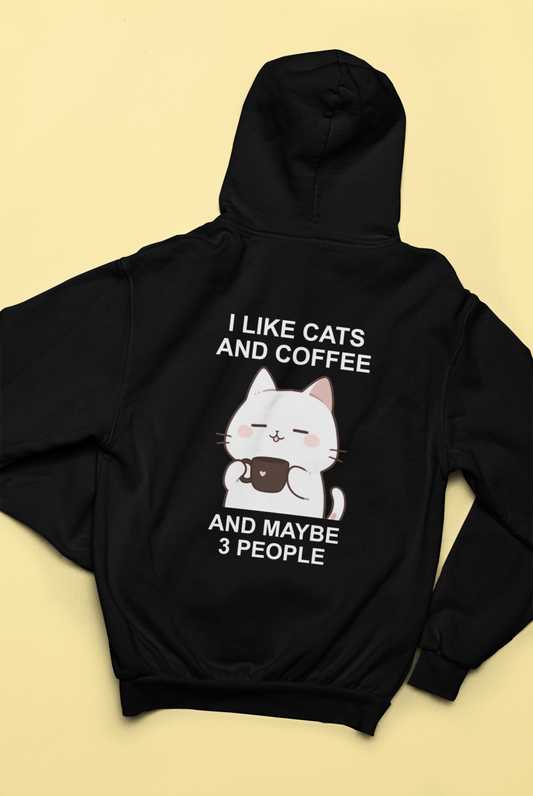 I Like Cats and Coffee and Maybe 3 People Zip Hoodie