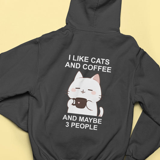 I Like Cats and Coffee and Maybe 3 People Zip Hoodie