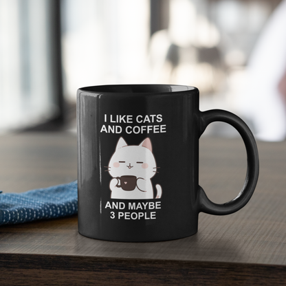 I Like Cats and Coffee and Maybe 3 People Black Coffee Mug