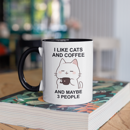 I Like Cats and Coffee and Maybe 3 People 11oz Ceramic Two Tone Mug