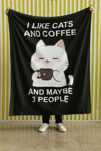 I Like Cats and Coffee and Maybe 3 People Blanket