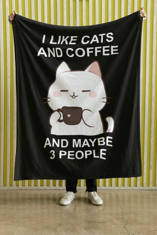 I Like Cats and Coffee and Maybe 3 People Blanket