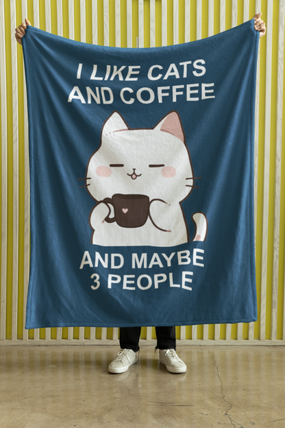I Like Cats and Coffee and Maybe 3 People Blanket