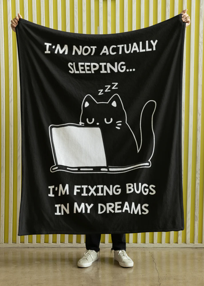 I'm Not Actually Sleeping… I'm Fixing Bugs in My Dreams Blanket