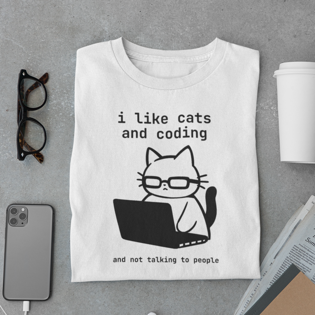 i like cats and coding and not talking to people t-shirt