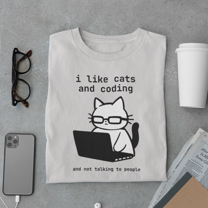 i like cats and coding and not talking to people t-shirt