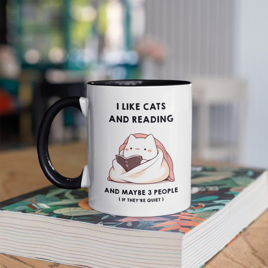 I Like Cats and Reading and Maybe 3 People (If they're quiet) 11oz Ceramic Two Tone Mug