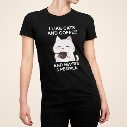 I Like Cats and Coffee and Maybe 3 People Women's Slim Fit Tee