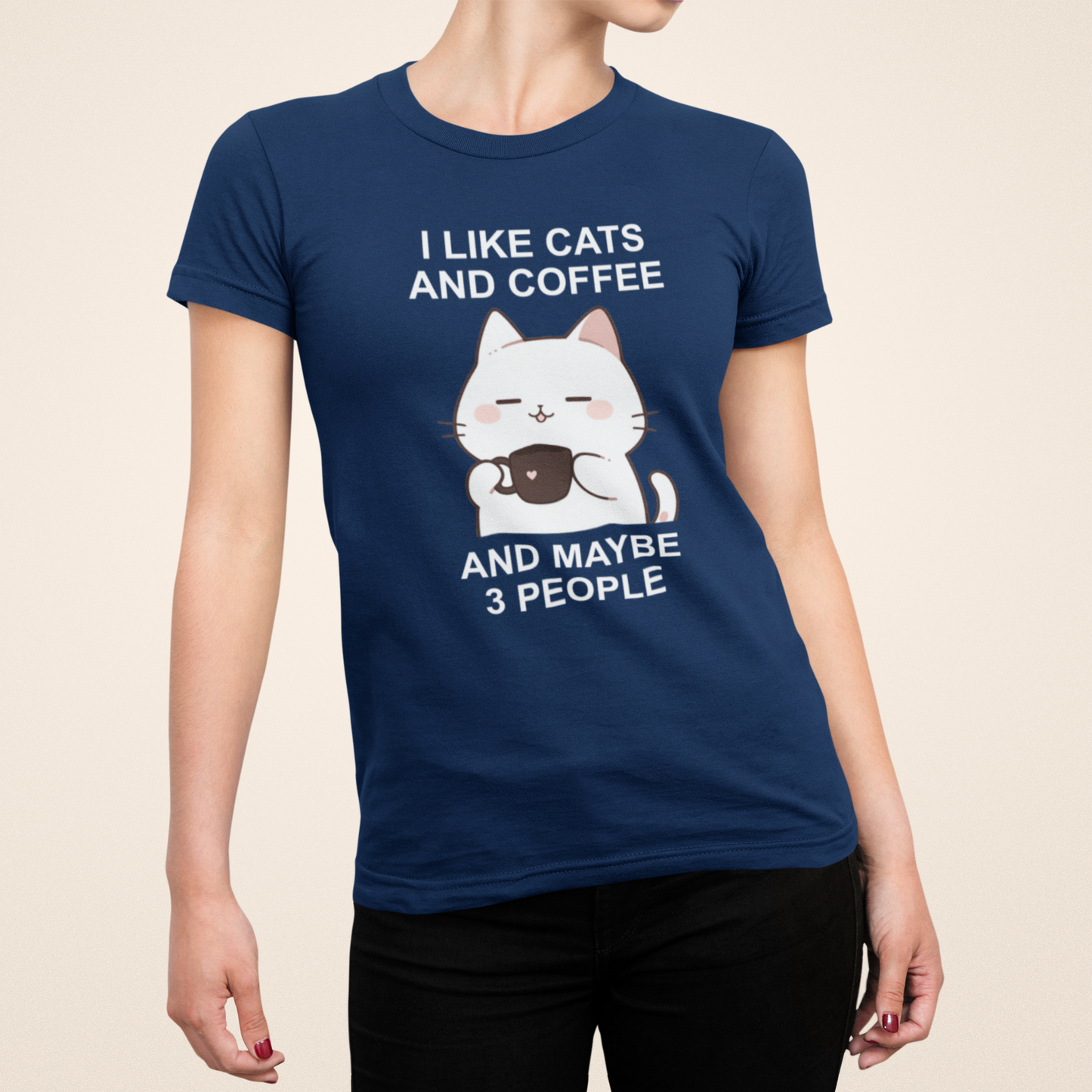 I Like Cats and Coffee and Maybe 3 People Women's Slim Fit Tee